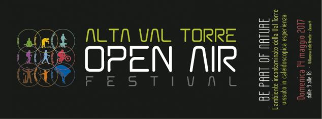 14 MAGGIO ALTA VAL TORRE OPEN AIR FESTIVAL 2017